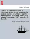 Garrick in the Green Room! a Biographical and Critical Analysis of a Picture, Painted by William Hogarth and Engraved by William Ward. [with a Key to the Picture.] Ms. Notes [by G. Daniel]. cover