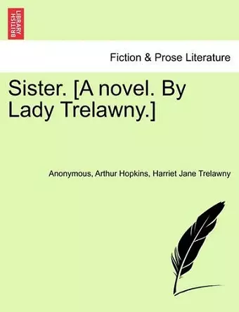 Sister. [A Novel. by Lady Trelawny.] cover