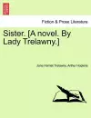 Sister. [A Novel. by Lady Trelawny.] cover