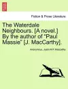 The Waterdale Neighbours. [A Novel.] by the Author of "Paul Massie" [J. MacCarthy]. cover