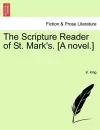 The Scripture Reader of St. Mark's. [A Novel.] cover