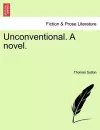 Unconventional. a Novel. cover