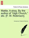 Mattie. a Stray. by the Author of "High Church," Etc. [F. W. Robinson]. cover