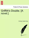 Griffith's Double. [A Novel.] cover