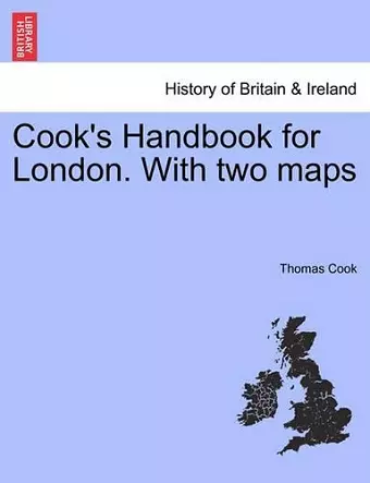 Cook's Handbook for London. with Two Maps cover