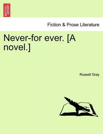 Never-For Ever. [A Novel.] cover