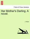 Her Mother's Darling. a Novel. cover