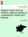 Modern India and the Indians, Being a Series of Impressions, Notes and Essays. cover