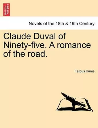 Claude Duval of Ninety-Five. a Romance of the Road. cover