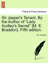 Sir Jasper's Tenant. by the Author of "Lady Audley's Secret" [M. E. Braddon]. Fifth Edition. cover
