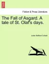 The Fall of Asgard. a Tale of St. Olaf's Days. Vol. I. cover