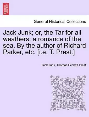 Jack Junk; Or, the Tar for All Weathers cover