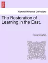 The Restoration of Learning in the East. cover