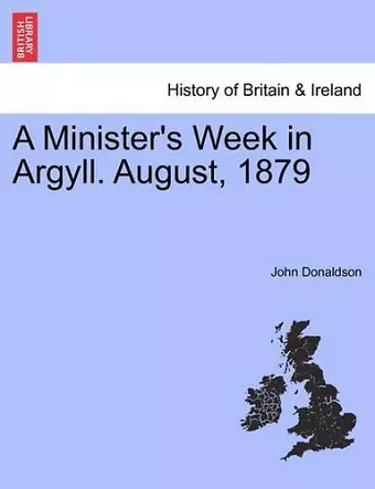 A Minister's Week in Argyll. August, 1879 cover