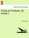 Fools of Fortune. [A Novel.] Vol. II cover