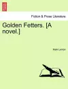 Golden Fetters. [A Novel.] cover