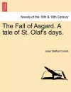 The Fall of Asgard. a Tale of St. Olaf's Days. cover