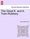 The Great K. and A. Train-Robbery. cover