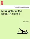 A Daughter of the Gods. [A Novel.] cover