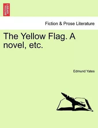 The Yellow Flag. a Novel, Etc. cover