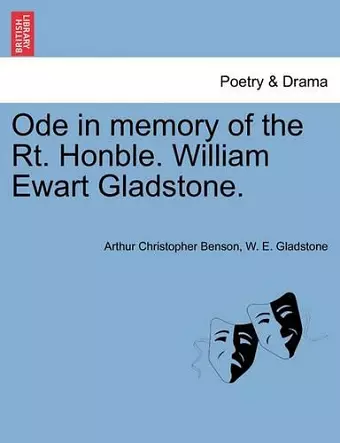 Ode in Memory of the Rt. Honble. William Ewart Gladstone. cover