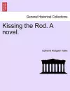 Kissing the Rod. a Novel. cover