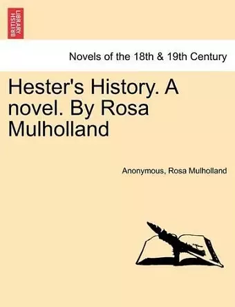 Hester's History. a Novel. by Rosa Mulholland cover