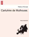 Cartuhire de Mulhouse. Tome deuxieme. cover