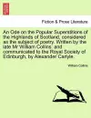 An Ode on the Popular Superstitions of the Highlands of Scotland, Considered as the Subject of Poetry. Written by the Late MR William Collins cover