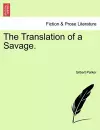 The Translation of a Savage. cover