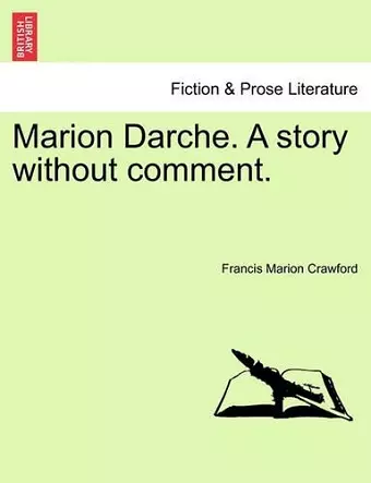 Marion Darche. a Story Without Comment. cover