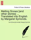 Melting Snows [And Other Stories] ... Translated Into English by Margaret Symonds. cover