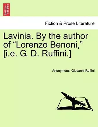 Lavinia. by the Author of Lorenzo Benoni, [I.E. G. D. Ruffini.] Vol. III cover