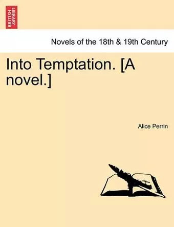 Into Temptation. [A Novel.] Vol.I cover