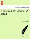 The Soul of Honour. [A Tale.] cover