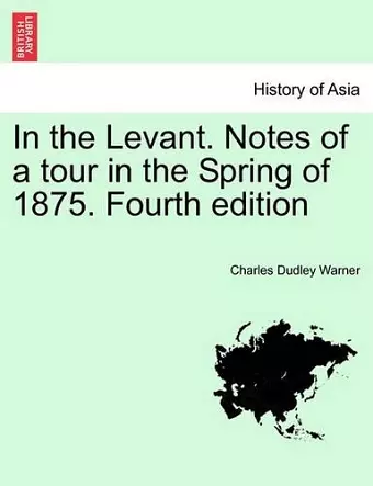 In the Levant. Notes of a Tour in the Spring of 1875. Fourth Edition cover