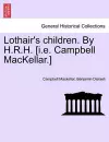 Lothair's Children. by H.R.H. [I.E. Campbell Mackellar.] cover