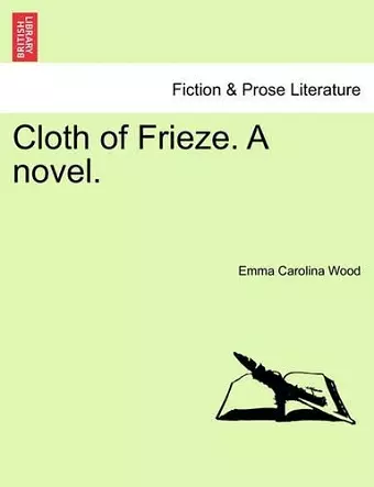 Cloth of Frieze. a Novel. cover