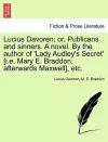 Lucius Davoren; Or, Publicans and Sinners. a Novel. by the Author of 'Lady Audley's Secret' [I.E. Mary E. Braddon, Afterwards Maxwell], Etc. cover