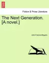 The Next Generation. [A Novel.] cover