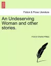 An Undeserving Woman and Other Stories. cover