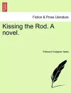 Kissing the Rod. a Novel. cover