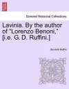 Lavinia. by the Author of Lorenzo Benoni, [I.E. G. D. Ruffini.] Vol. I cover