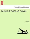 Austin Friars. a Novel.Vol. I. cover