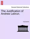 The Justification of Andrew Lebrun. cover