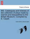 Ms. Catalogues and Indexes of the Collection of Plays Made by Garrick and Bequeathed to the British Museum. Compiled by E. Capell. cover