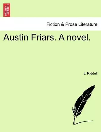Austin Friars. a Novel. Vol. III. cover