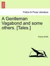 A Gentleman Vagabond and Some Others. [Tales.] cover