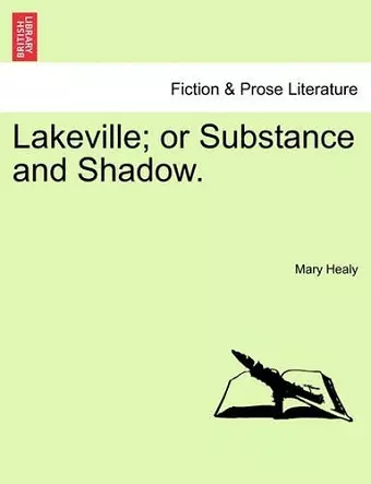 Lakeville; Or Substance and Shadow. cover