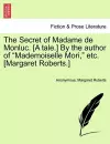 The Secret of Madame de Monluc. [A Tale.] by the Author of "Mademoiselle Mori," Etc. [Margaret Roberts.] cover